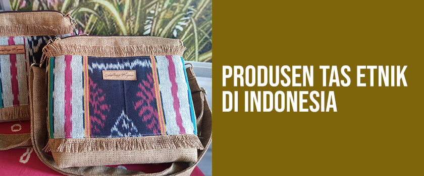 Produsen Tas Etnik di Indonesia